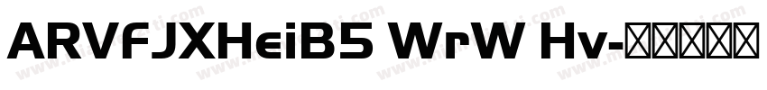 ARVFJXHeiB5 WrW Hv字体转换